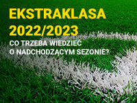 Ekstraklasa 2022/2023 - co trzeba wiedzieć o nadchodzących rozgrywkach?