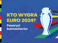 Kto wygra Euro 2024? Faworyci Euro 2024 u bukmacherów
