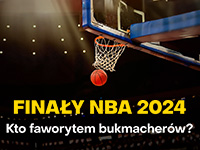 Finały NBA 2024 - Kto faworytem bukmacherów?