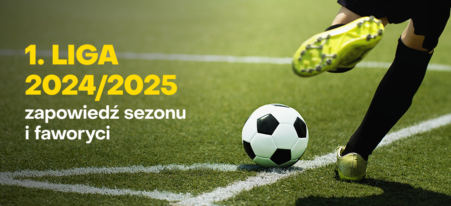 1. Liga 2024 -  zapowiedź 