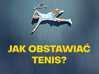 Jak obstawiać tenis?