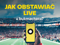 Jak i gdzie obstawiać zakłady live u bukmachera?