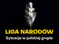 Liga Narodów - sytuacja w polskiej grupie