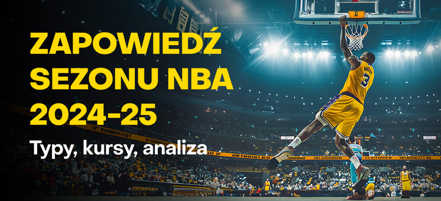 Zapowiedź sezonu NBA 2024–25: typy, kursy, analiza