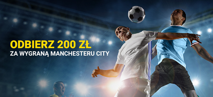 200 zł za wygraną Manchesteru City