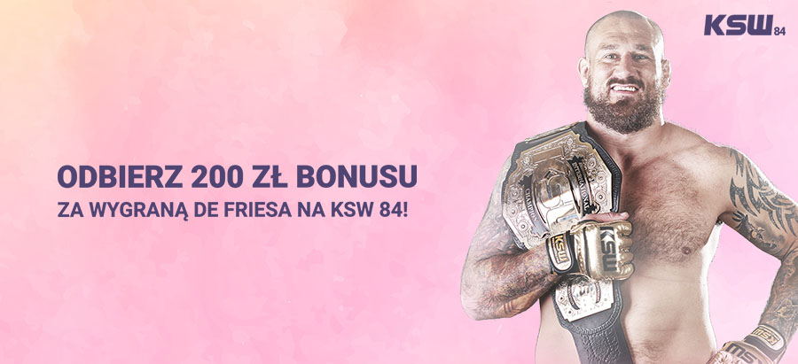 200 zł za wygraną De Friesa na KSW 84