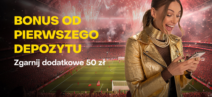 Bonus od pierwszego depozytu 9.02.2024